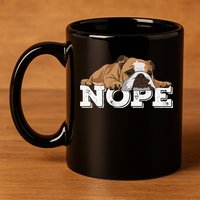 Nope Lazy English Bulldog Dog Lover 11oz C Handle Ceramic Mug