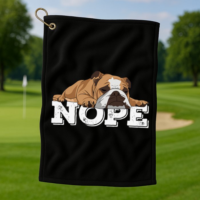 Nope Lazy English Bulldog Dog Lover Golf Towel