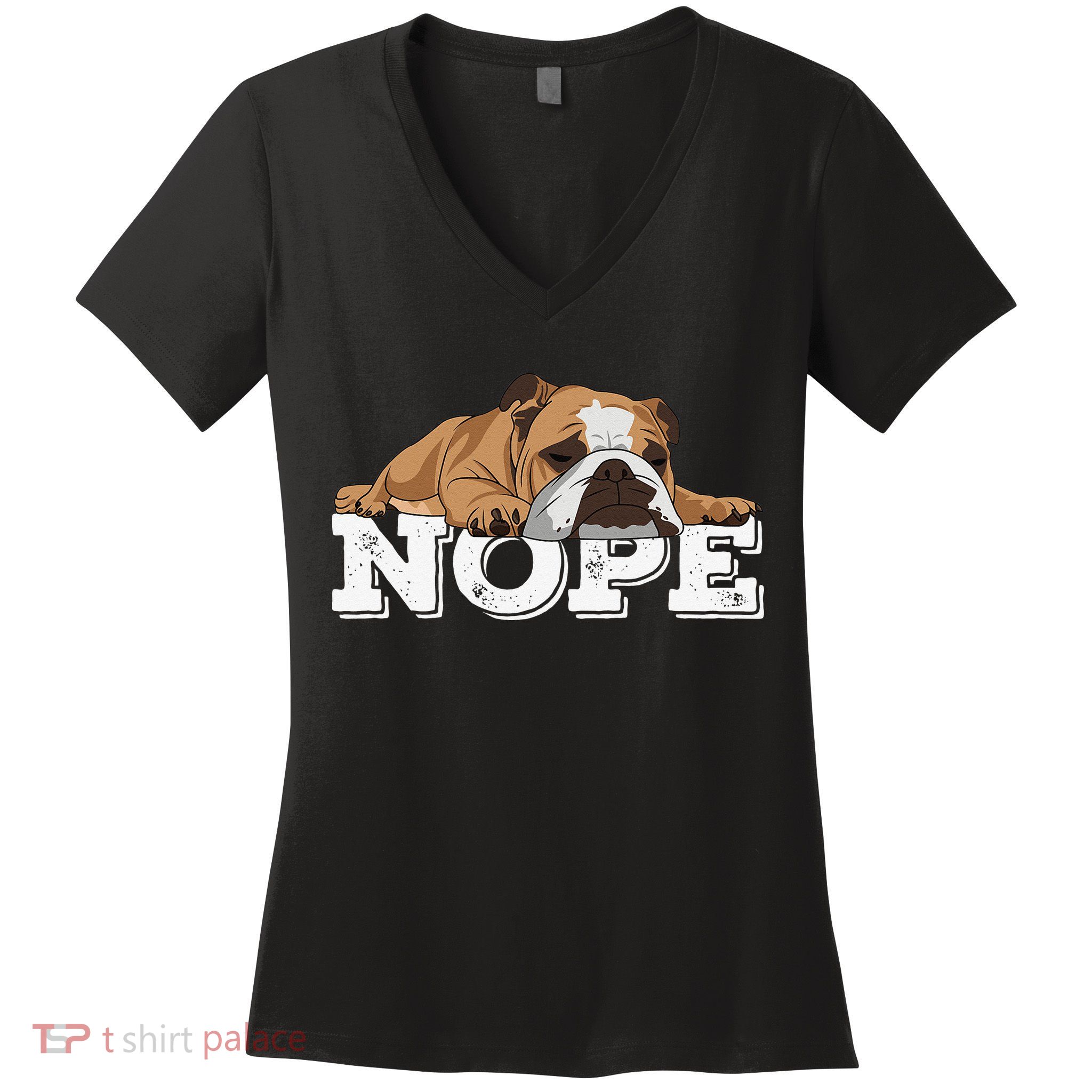 Nope Lazy English Bulldog Dog Lover Women's V-Neck T-Shirt