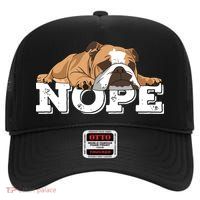 Nope Lazy English Bulldog Dog Lover High Crown Mesh Back Trucker Hat