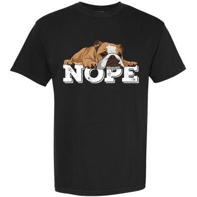 Nope Lazy English Bulldog Dog Lover TShirt Garment-Dyed Heavyweight T-Shirt
