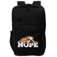 Nope Lazy English Bulldog Dog Lover TShirt Impact Tech Backpack