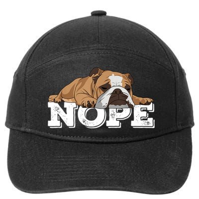 Nope Lazy English Bulldog Dog Lover TShirt 7-Panel Snapback Hat