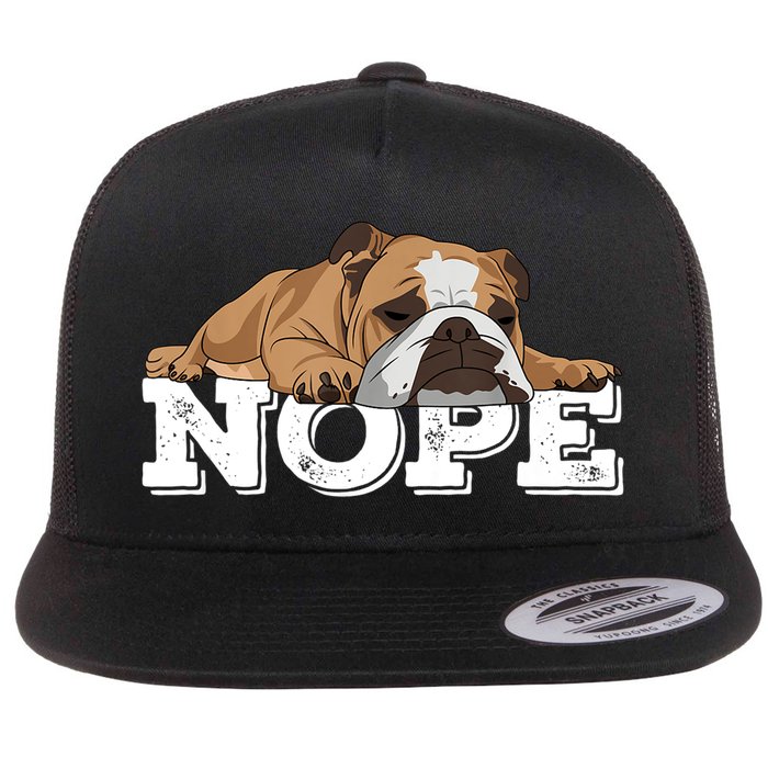 Nope Lazy English Bulldog Dog Lover TShirt Flat Bill Trucker Hat