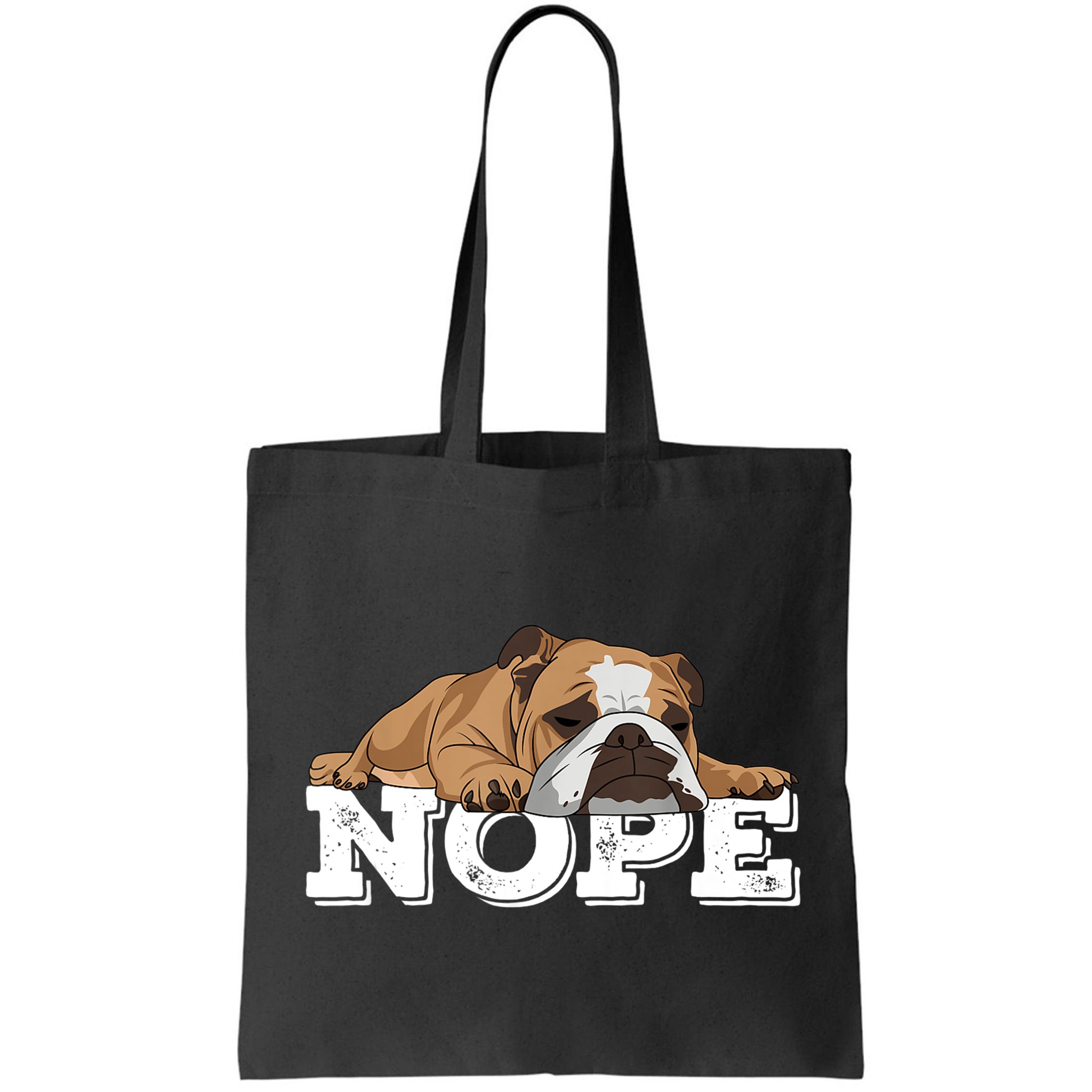 Nope Lazy English Bulldog Dog Lover TShirt Bag