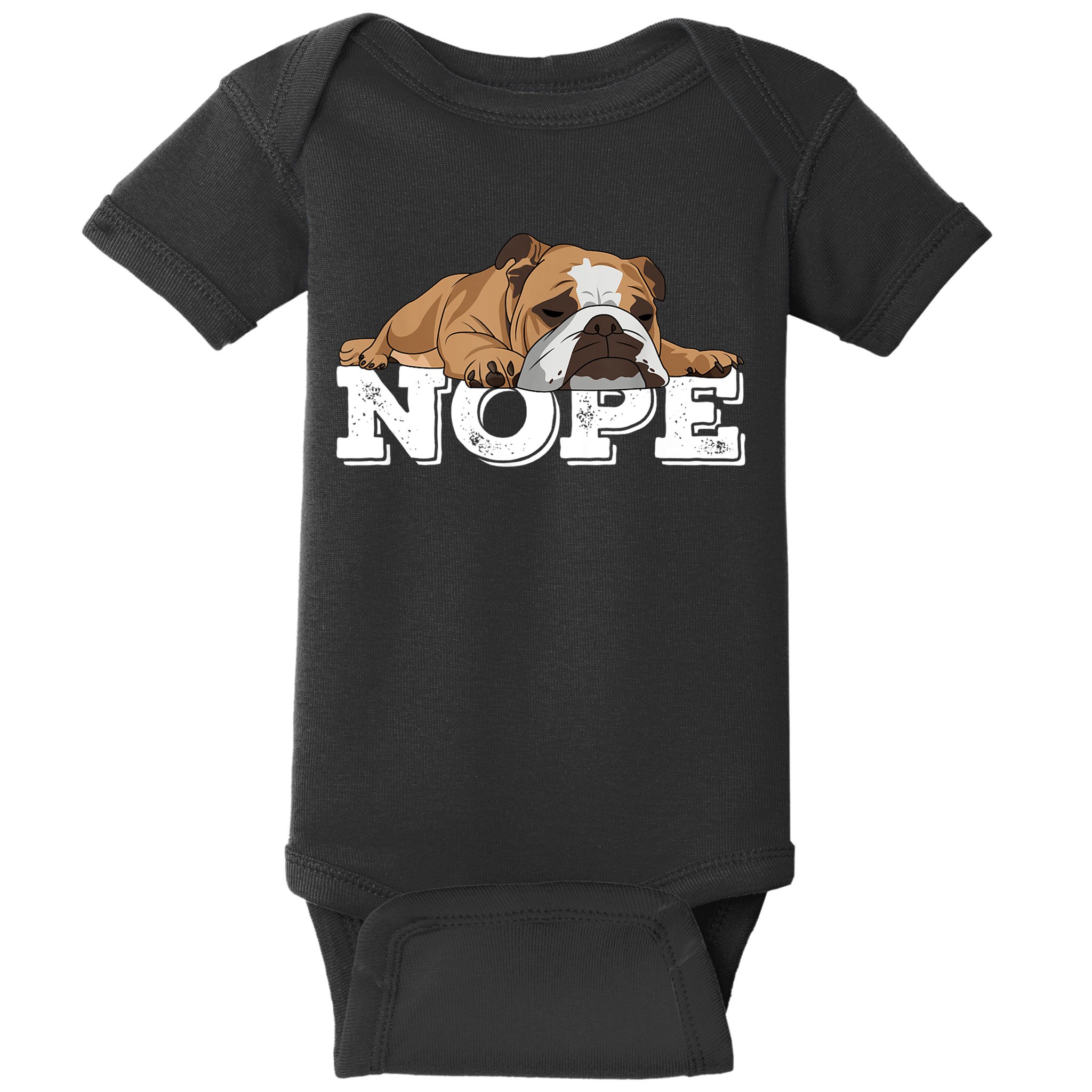 Nope Lazy English Bulldog Dog Lover TShirt Baby Bodysuit