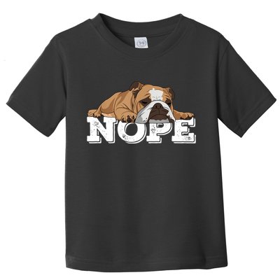 Nope Lazy English Bulldog Dog Lover TShirt Toddler T-Shirt