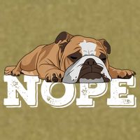 Nope Lazy English Bulldog Dog Lover TShirt Garment-Dyed Women's Muscle Tee