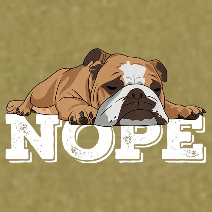 Nope Lazy English Bulldog Dog Lover TShirt Garment-Dyed Women's Muscle Tee