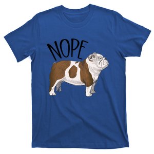 Nope Lazy English Bulldog Dog Mom Funny Gift T-Shirt