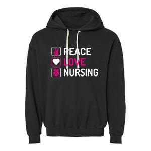 Nurse Lovers Funny Funny Gift Peace Love Nursing Cool Gift Garment-Dyed Fleece Hoodie