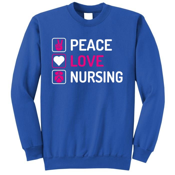 Nurse Lovers Funny Funny Gift Peace Love Nursing Cool Gift Sweatshirt