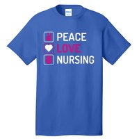 Nurse Lovers Funny Funny Gift Peace Love Nursing Cool Gift Tall T-Shirt