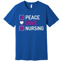 Nurse Lovers Funny Funny Gift Peace Love Nursing Cool Gift Premium T-Shirt