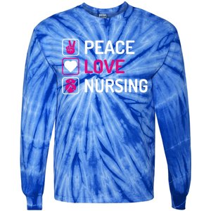 Nurse Lovers Funny Funny Gift Peace Love Nursing Cool Gift Tie-Dye Long Sleeve Shirt