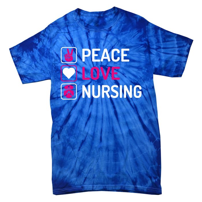 Nurse Lovers Funny Funny Gift Peace Love Nursing Cool Gift Tie-Dye T-Shirt