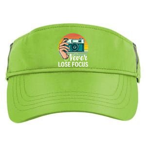 Never Lose Focus Photography Camera Lover Funny Photographer Gift Adult Drive Performance Visor