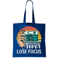 Never Lose Focus Photography Camera Lover Funny Photographer Gift Tote Bag