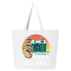 Never Lose Focus Photography Camera Lover Funny Photographer Gift 25L Jumbo Tote