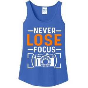 Never Lose Focus Photography Camera Lover Funny Photographer Gift Ladies Essential Tank