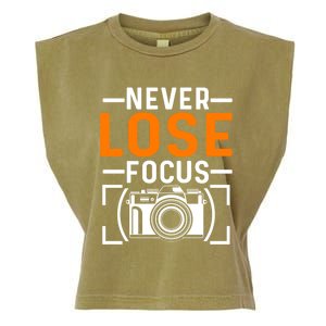 Never Lose Focus Photography Camera Lover Funny Photographer Gift Garment-Dyed Women's Muscle Tee