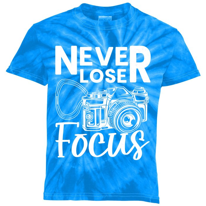 Never Lose Focus Photography Camera Lover Funny Photographer Funny Gift Kids Tie-Dye T-Shirt