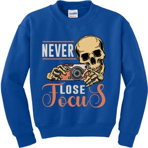 Never Lose Focus Photography Camera Lover Funny Photographer Gift Kids Sweatshirt