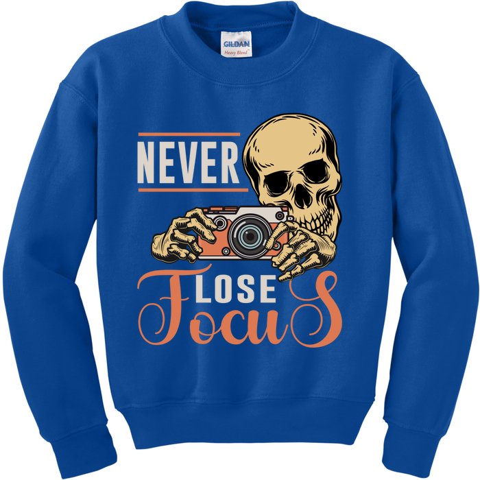 Never Lose Focus Photography Camera Lover Funny Photographer Gift Kids Sweatshirt