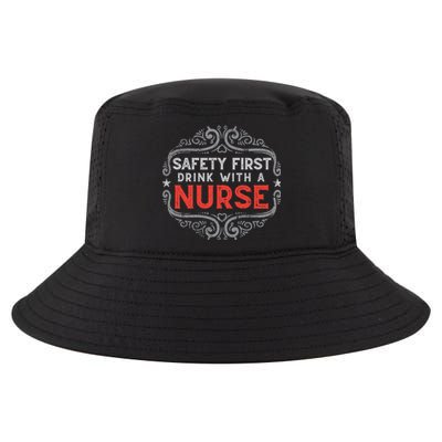 Nurse Lover Funny Safety First With A Nurse Retro Cool Gift Cool Comfort Performance Bucket Hat