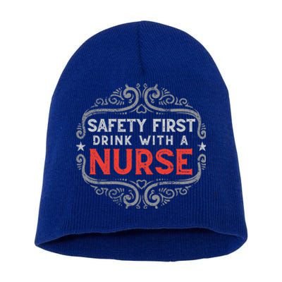 Nurse Lover Funny Safety First With A Nurse Retro Cool Gift Short Acrylic Beanie