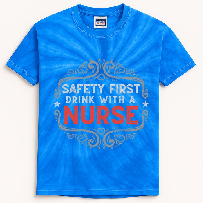 Nurse Lover Funny Safety First With A Nurse Retro Cool Gift Kids Tie-Dye T-Shirt