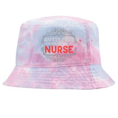 Nurse Lover Funny Safety First With A Nurse Retro Cool Gift Tie-Dyed Bucket Hat