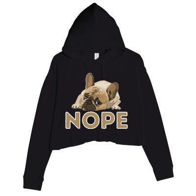 Nope Lazy Frenchie Funny French Bulldog Dog Lover Crop Fleece Hoodie