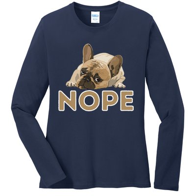 Nope Lazy Frenchie Funny French Bulldog Dog Lover Ladies Long Sleeve Shirt