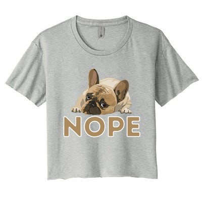 Nope Lazy Frenchie Funny French Bulldog Dog Lover Women's Crop Top Tee