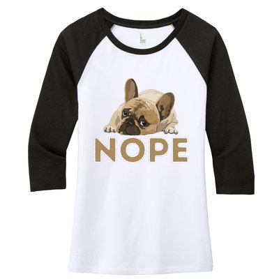 Nope Lazy Frenchie Funny French Bulldog Dog Lover Women's Tri-Blend 3/4-Sleeve Raglan Shirt