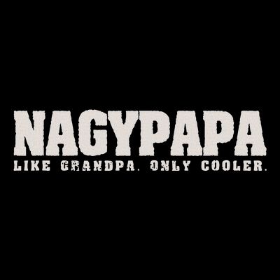 Nagypapa Like Grandpa Only Cooler Hungarian Grandfather Gift T-Shirt