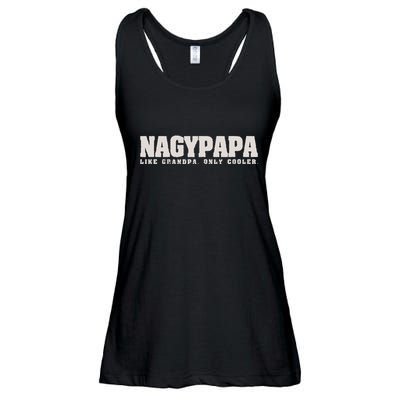 Nagypapa Like Grandpa Only Cooler Hungarian Grandfather Gift Ladies Essential Flowy Tank