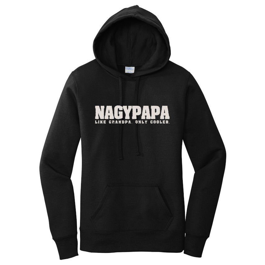 Nagypapa Like Grandpa Only Cooler Hungarian Grandfather Gift Women's Pullover Hoodie
