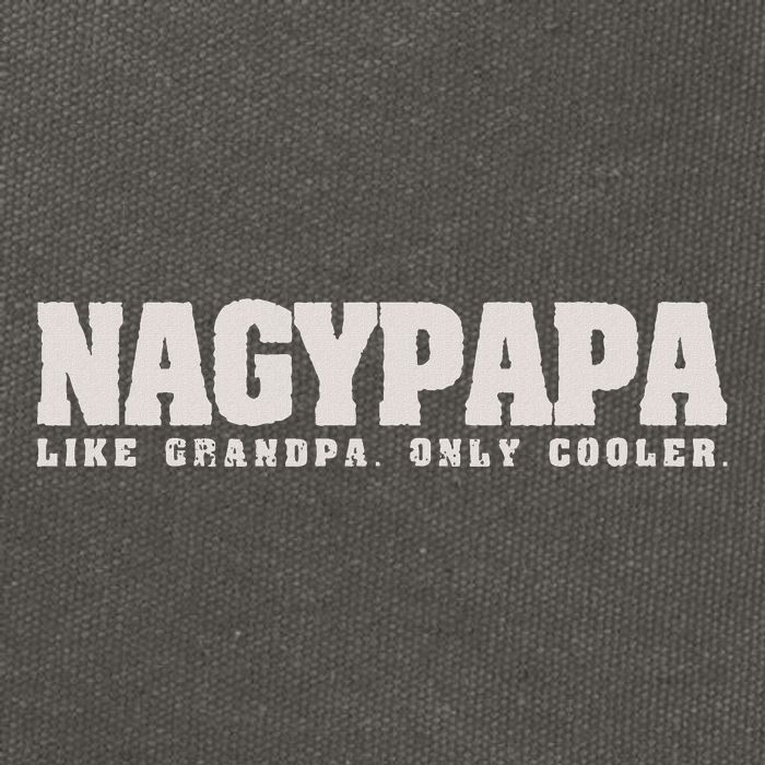 Nagypapa Like Grandpa Only Cooler Hungarian Grandfather Gift Cotton Canvas Backpack