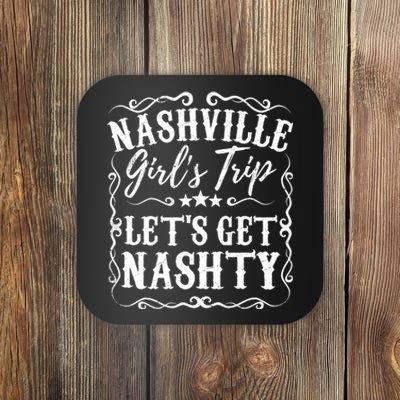 Nashville Lets Get Nashty Bachelorette Party Girls Trip Gift Coaster