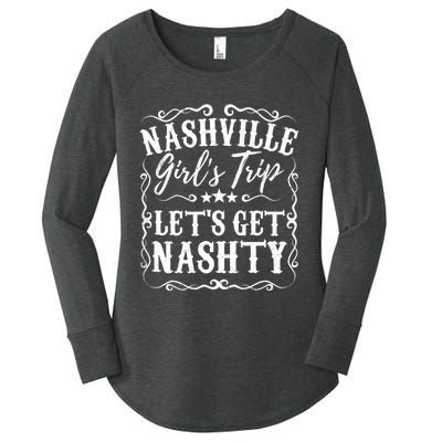 Nashville Lets Get Nashty Bachelorette Party Girls Trip Gift Women's Perfect Tri Tunic Long Sleeve Shirt