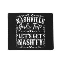 Nashville Lets Get Nashty Bachelorette Party Girls Trip Gift Mousepad