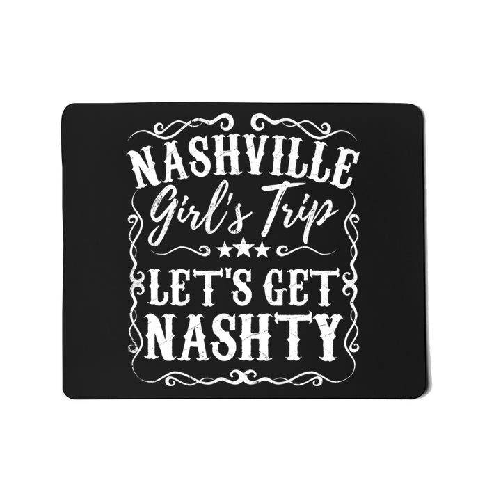 Nashville Lets Get Nashty Bachelorette Party Girls Trip Gift Mousepad