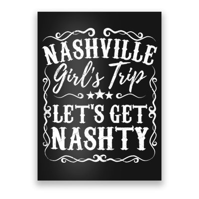 Nashville Lets Get Nashty Bachelorette Party Girls Trip Gift Poster