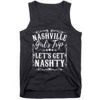 Nashville Lets Get Nashty Bachelorette Party Girls Trip Gift Tank Top