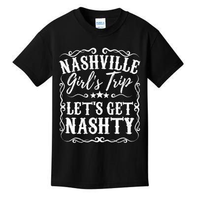 Nashville Lets Get Nashty Bachelorette Party Girls Trip Gift Kids T-Shirt