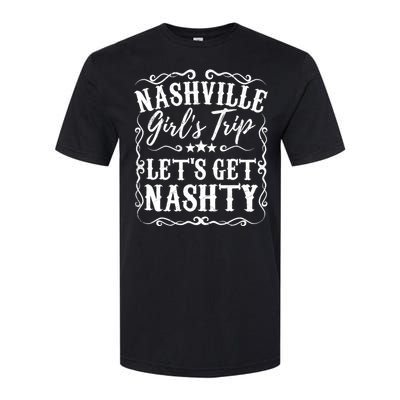 Nashville Lets Get Nashty Bachelorette Party Girls Trip Gift Softstyle CVC T-Shirt