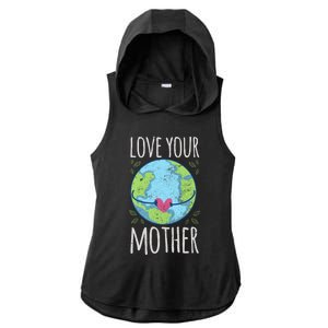 Nature Lover Gift Ideas Love Your Mother Earth Cute Gift Ladies PosiCharge Tri-Blend Wicking Draft Hoodie Tank