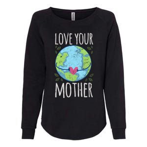 Nature Lover Gift Ideas Love Your Mother Earth Cute Gift Womens California Wash Sweatshirt